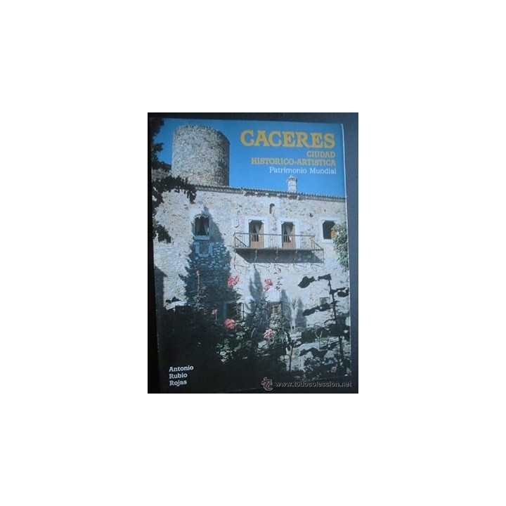 Cáceres. Ciudad Histórico-Artística. Patrimonio Mundial